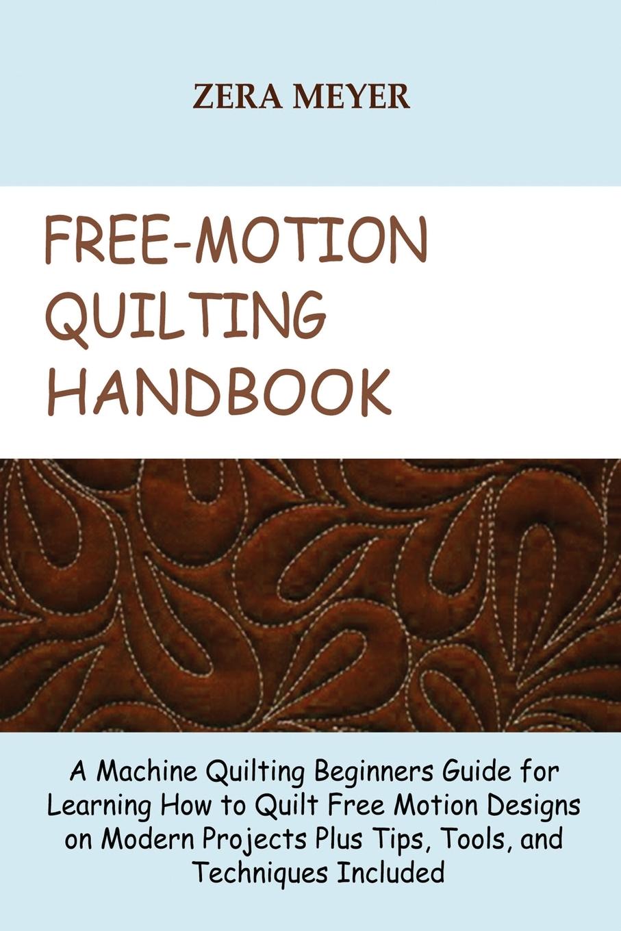 Könyv Free Motion Quilting Handbook 