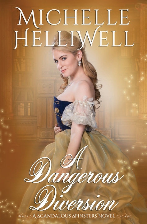 Kniha A DANGEROUS DIVERSION MICHELLE HELLIWELL