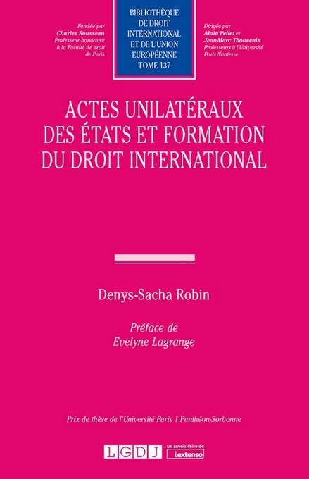 Книга Actes unilatéraux des États et formation du droit international Robin