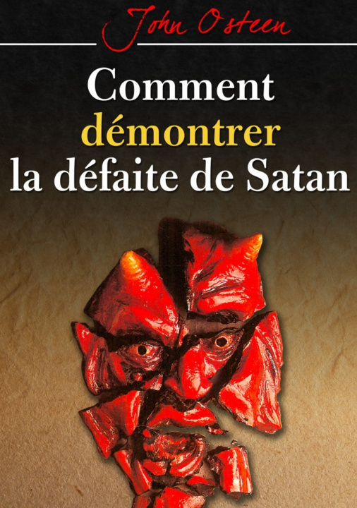 Knjiga Comment démontrer la défaite de Satan JOHN OSTEEN