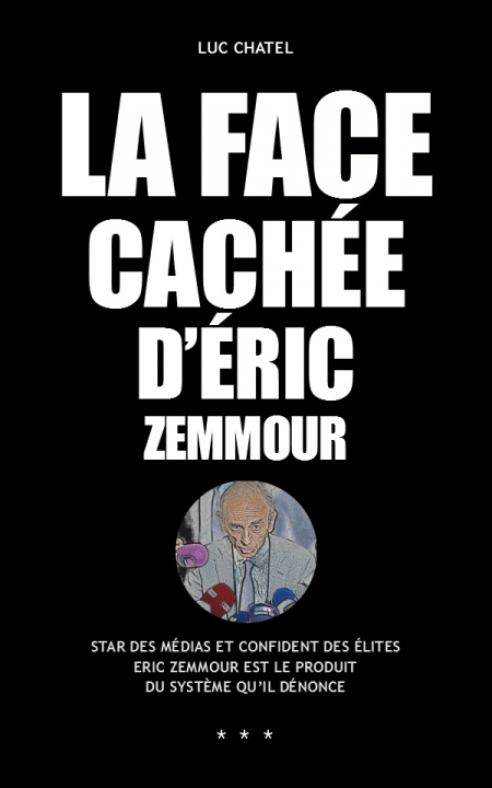 Kniha LA FACE CACHEE D'ERIC ZEMMOUR CHATEL