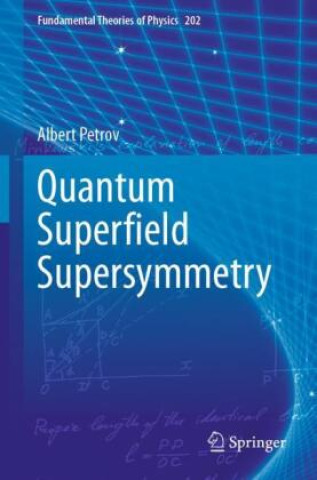 Kniha Quantum Superfield Supersymmetry Albert Petrov