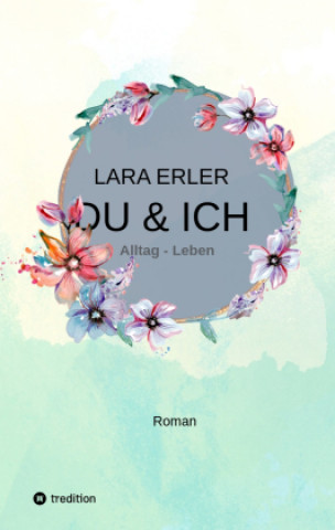 Livro du & ich : Alltag - Leben Lara Erler