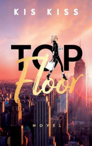 Knjiga Top Floor Kis Kiss