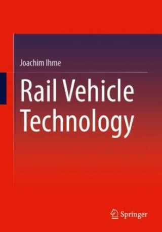 Libro Rail Vehicle Technology Joachim Ihme