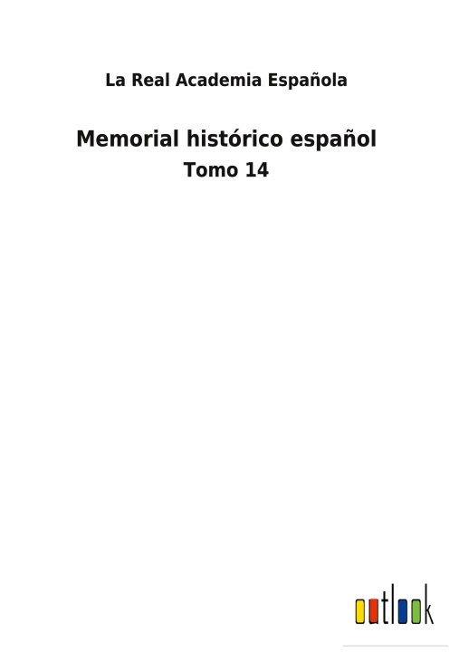 Libro Memorial historico espanol La Real Academia Española