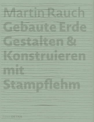 Книга Martin Rauch: Gebaute Erde Otto Kapfinger