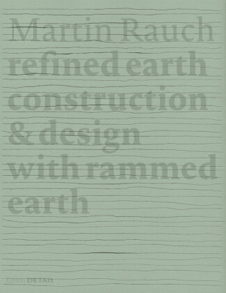Книга Martin Rauch: Refined Earth Otto Kapfinger
