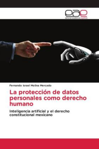 Knjiga La protección de datos personales como derecho humano Fernando Israel Molina Mercado