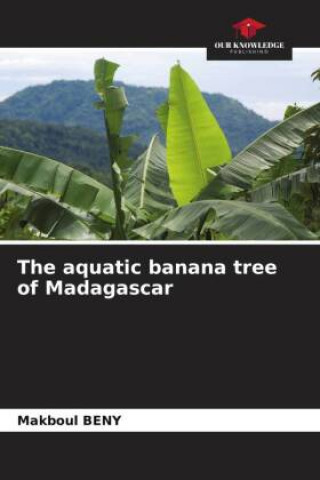 Carte The aquatic banana tree of Madagascar 