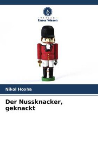 Knjiga Der Nussknacker, geknackt Nikol Hoxha