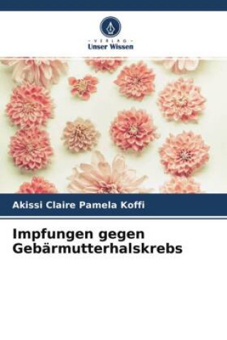 Book Impfungen gegen Gebärmutterhalskrebs Akissi Claire Pamela Koffi