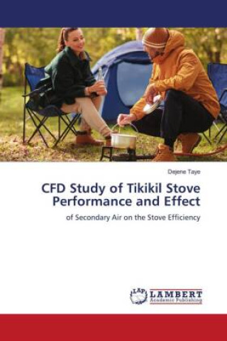 Book CFD Study of Tikikil Stove Performance and Effect Dejene Taye