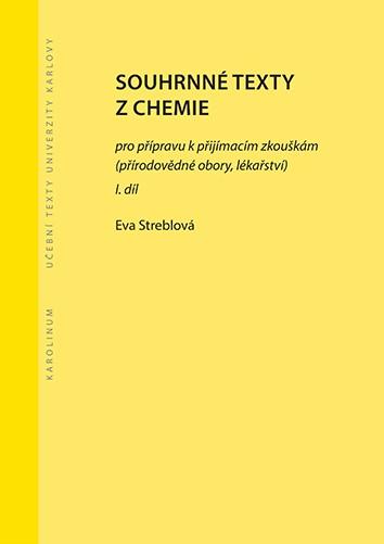 Carte Souhrnné texty z chemie pro přípravu k přijímacím zkouškám I. Eva Streblová