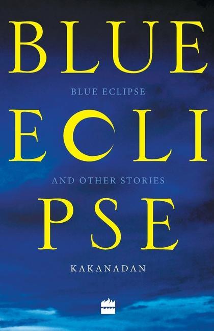 Knjiga Blue Eclipse and Other Stories Kakanadan