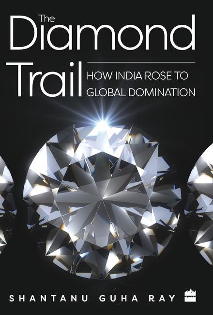 Knjiga Diamond Trail Shantanu Guha Ray