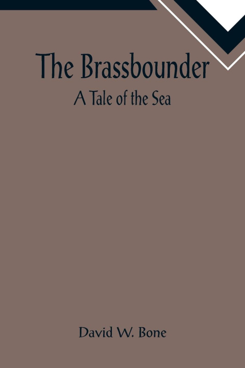 Book Brassbounder David W. Bone