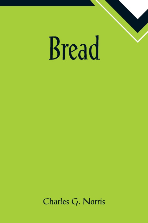 Knjiga Bread Charles G. Norris