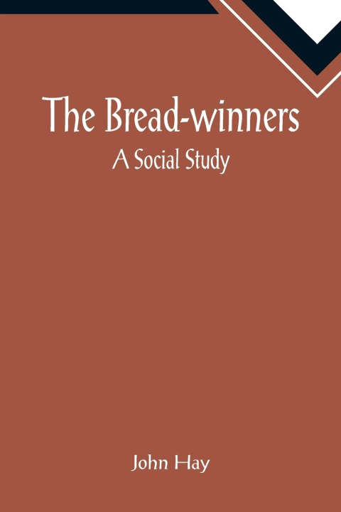 Knjiga Bread-winners John Hay