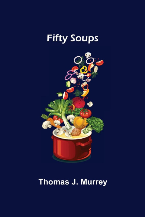 Buch Fifty Soups Thomas J. Murrey