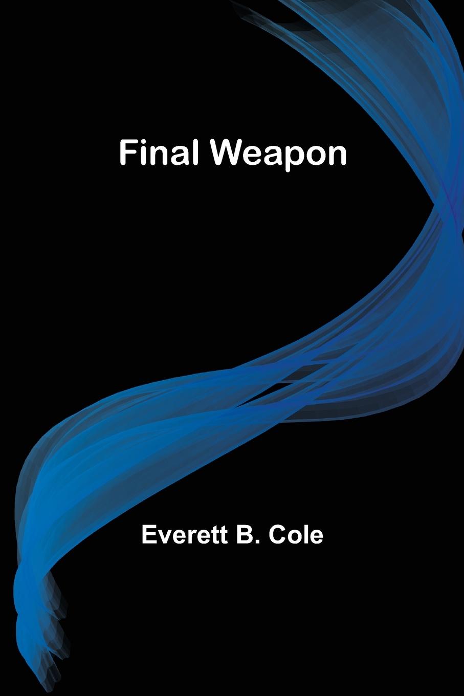 Knjiga Final Weapon Everett B. Cole
