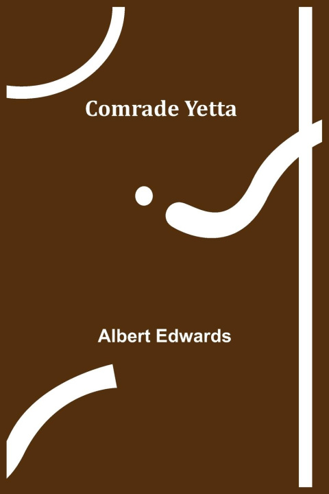 Knjiga Comrade Yetta Albert Edwards
