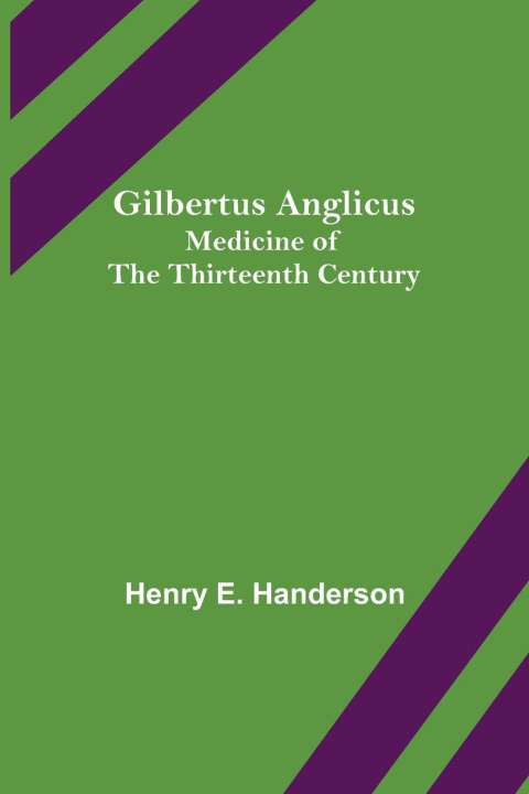 Kniha Gilbertus Anglicus Henry E. Handerson