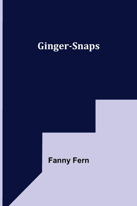 Knjiga Ginger-Snaps Fanny Fern
