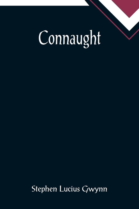 Knjiga Connaught Stephen Lucius Gwynn