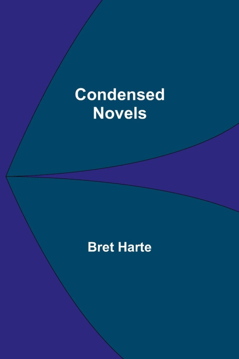 Knjiga Condensed Novels Bret Harte