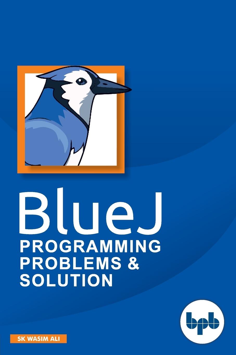 Knjiga Blue J Programming SK Wasim Ali