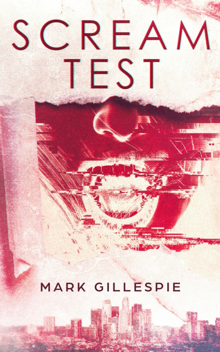 Knjiga Scream Test Gillespie Mark Gillespie