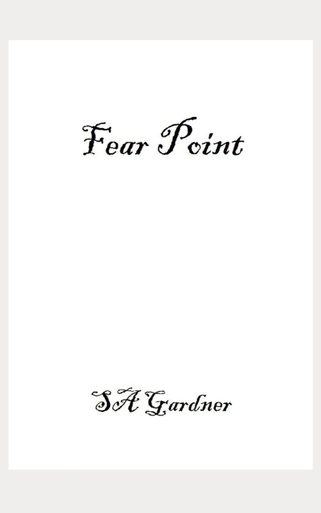 Knjiga Fear Point Gardner SA Gardner