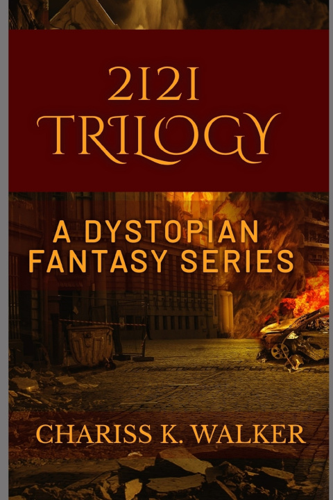 Knjiga 2121 Trilogy Walker Chariss K. Walker
