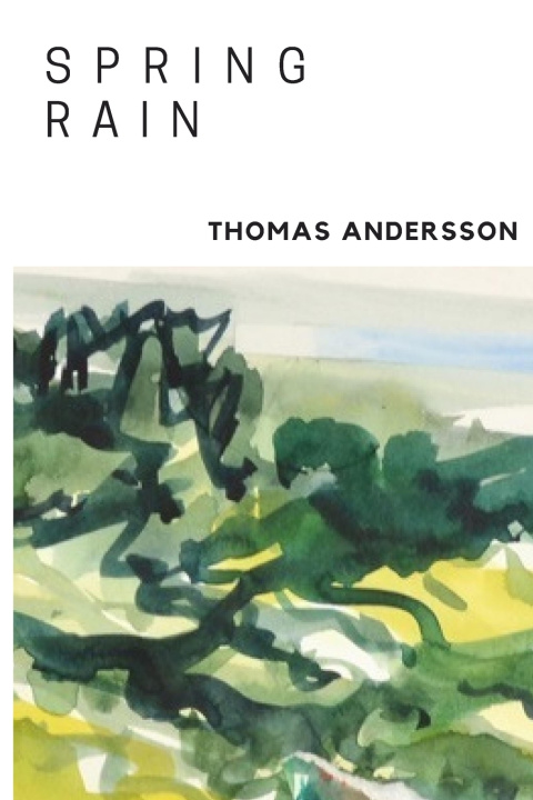 Knjiga Spring Rain Andersson Thomas Andersson