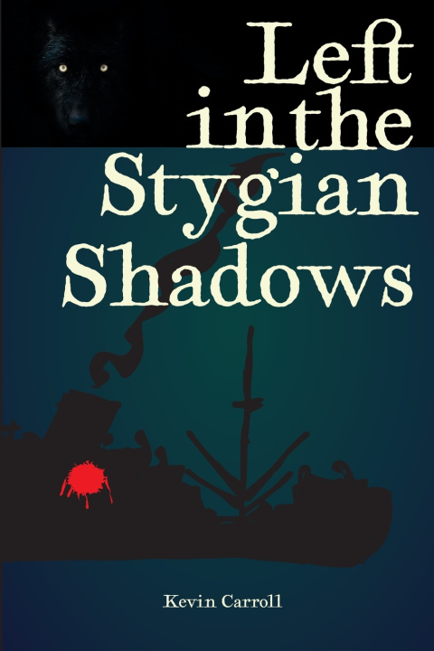 Knjiga Left in the Stygian Shadows Carroll Kevin Carroll