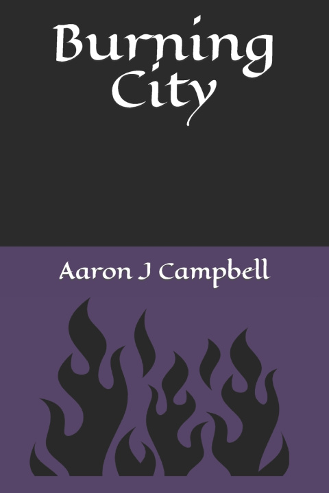 Knjiga Burning City Campbell Aaron Joseph Campbell