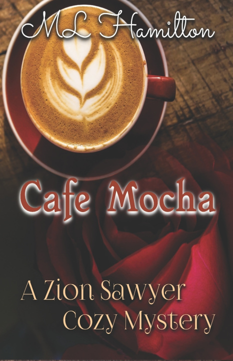Knjiga Cafe Mocha Hamilton M.L. Hamilton