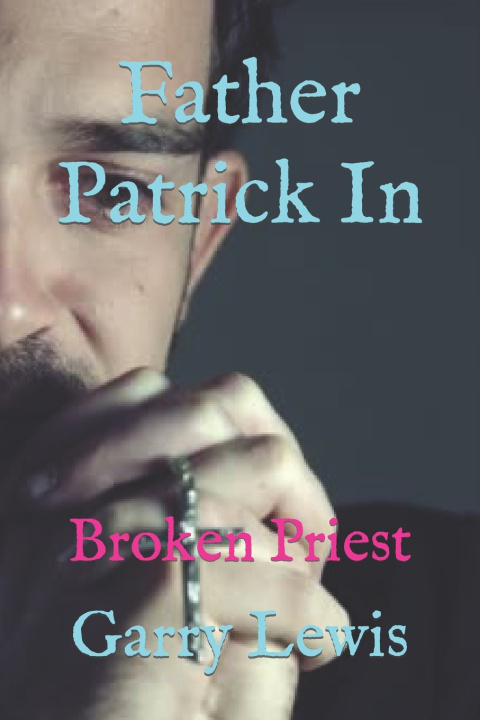 Knjiga Father Patrick In Lewis Garry Lewis
