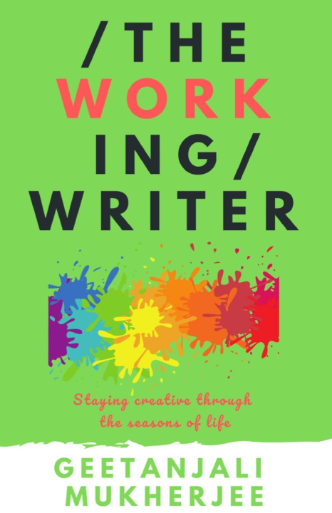 Knjiga Working Writer Geetanjali Mukherjee