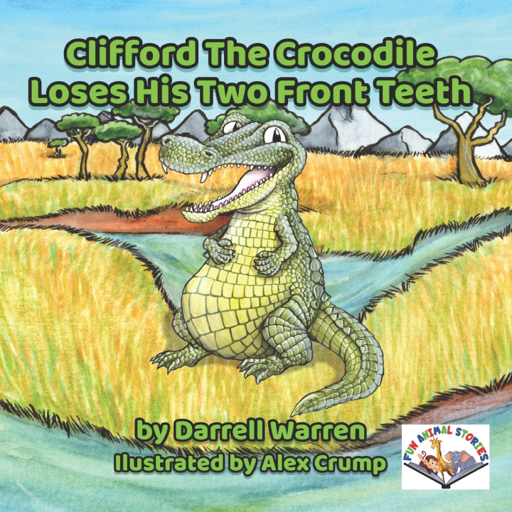 Knjiga Clifford The Crocodile Loses His Two Front Teeth Warren Darrell Warren