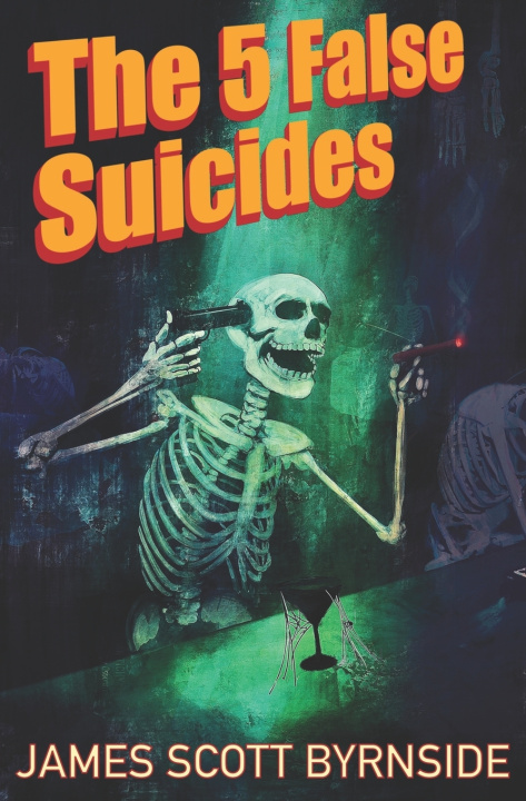 Knjiga 5 False Suicides Byrnside James Scott Byrnside