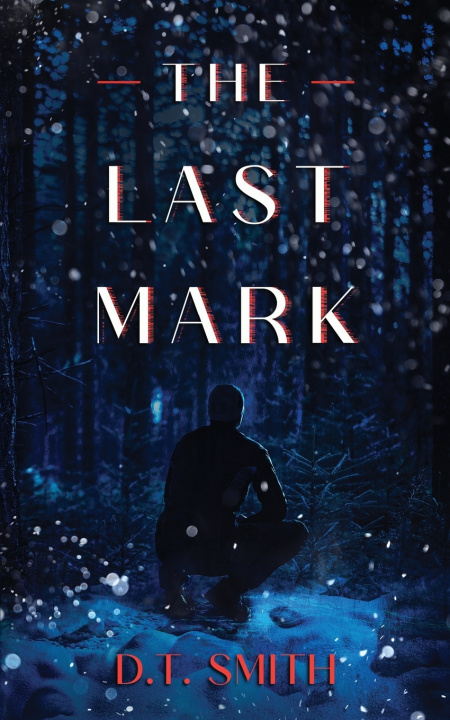 Книга Last Mark D T Smith