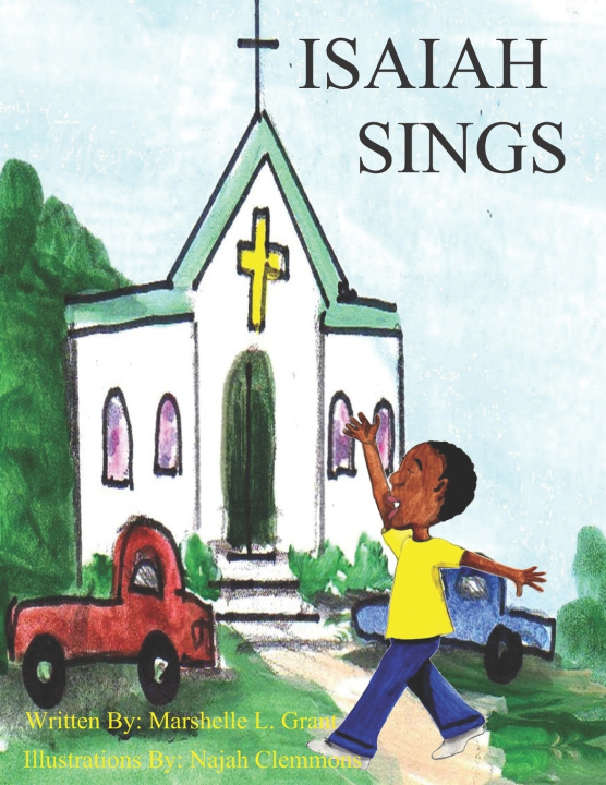 Knjiga Isaiah Sings Grant Marshelle L Grant