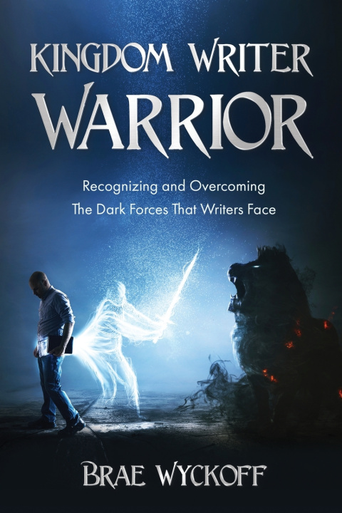 Book Kingdom Writer Warrior Brae Wyckoff