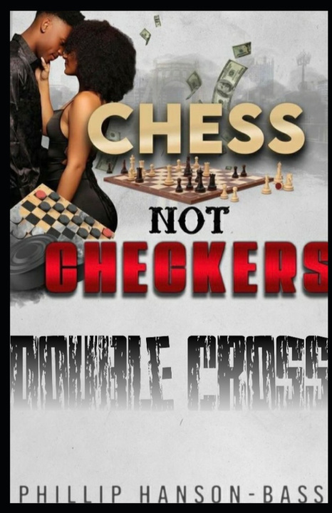 Knjiga Chess Not Checkers Hanson-Bass Phillip Hanson-Bass