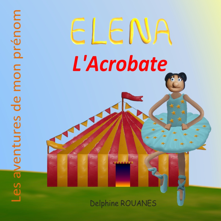 Knjiga Elena l'Acrobate Delphine Rouanes