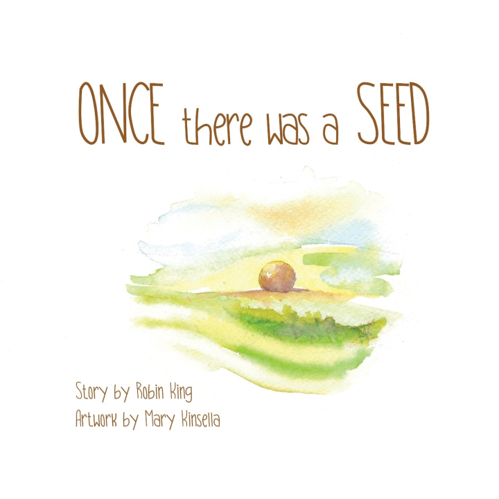 Książka Once there was a Seed Robin King