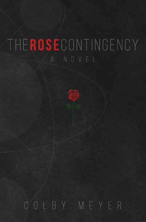 Knjiga Rose Contingency Colby Meyer