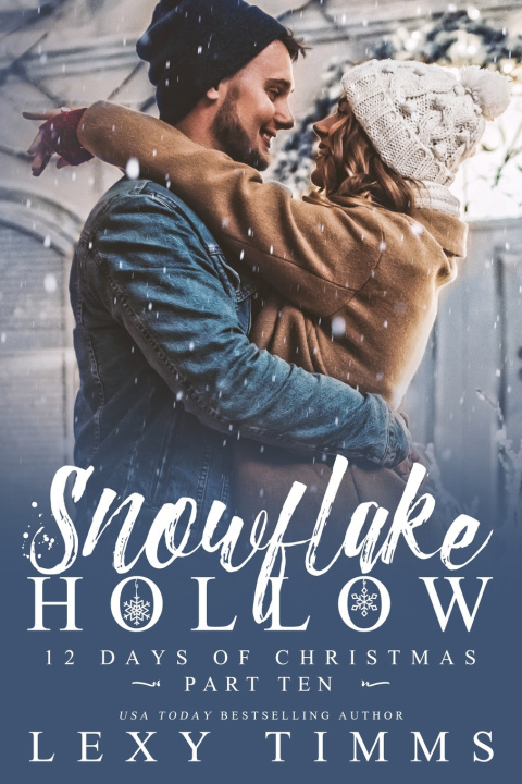 Knjiga Snowflake Hollow - Part 10 Lexy Timms